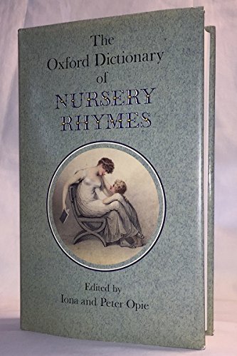 The Oxford Dictionary of Nursery Rhymes B0000CUWP2 Book Cover