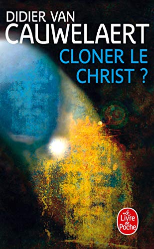 Télécharger Cloner le Christ ? Francais PDF
