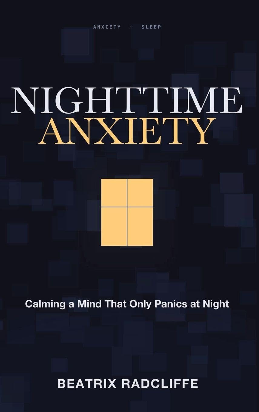 Nighttime Anxiety: Calming a Mind That Only Panics at Night
