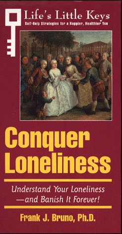 Arco Conquer Loneliness: Understand Your Loneliness-And Banish It Forever! (Life's
