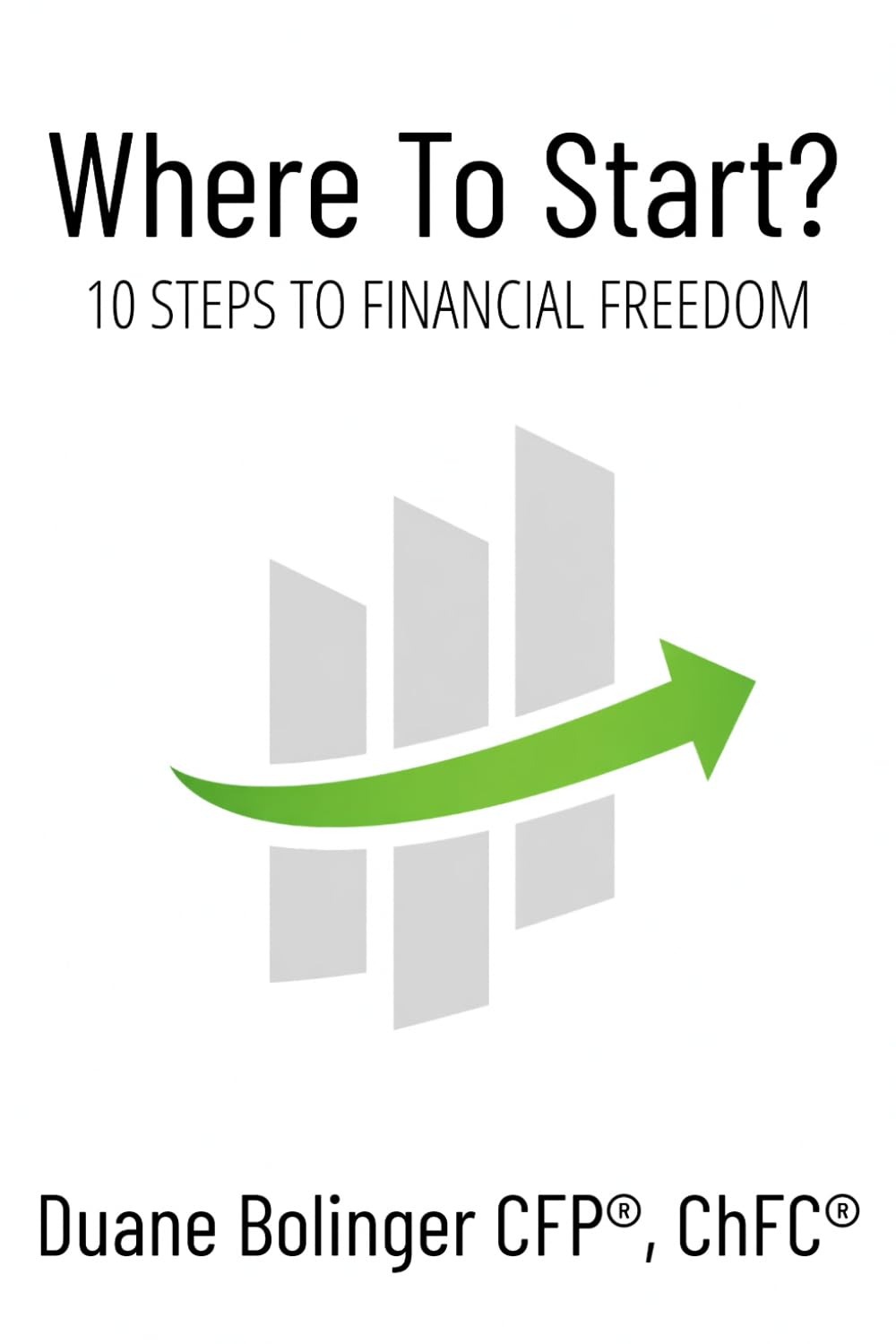Where to Start?: 10 Steps to Financial Freedom