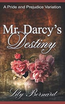 Paperback Mr. Darcy's Destiny: A Pride and Prejudice Variation Book