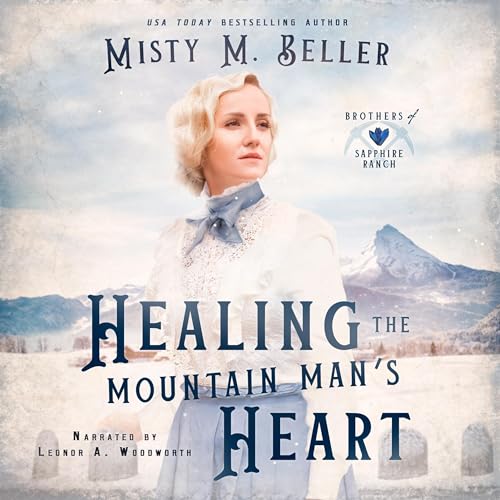 Healing the Mountain Man's Heart : Misty M. Beller episode artwork
