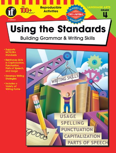 Using the Standards, Grade 4 (The 100+ Series(tm))