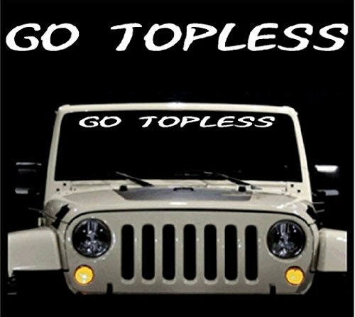 Go Topless Windshield Banner Sticker 32 x 3