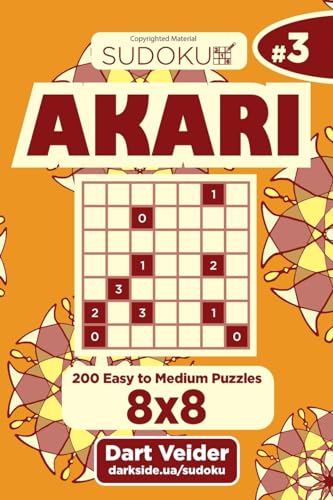 Sudoku Akari - 200 Easy to Medium Puzzles 8x8 (Volume 3)