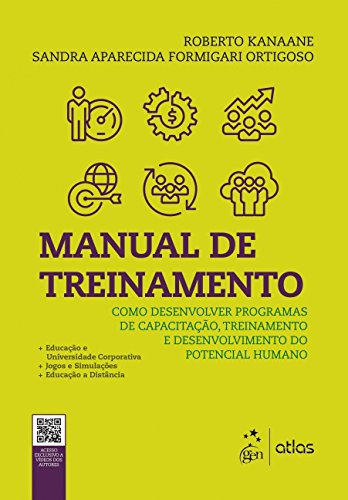 Manual de Treinamento - Como desenvolver programas de capacita&ccedil;&atilde;o, treinamento e desenvolvimento...
