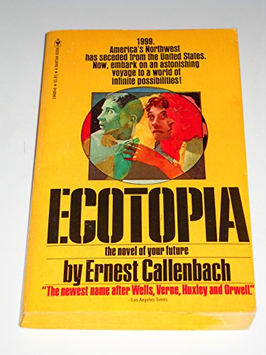 Ecotopia : the Notebooks and Reports of William... 0553104896 Book Cover