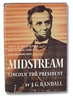 Lincoln: the President-Midstream B00APWMP6K Book Cover