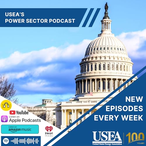 USEA's Power Sector Podcast Podcast Por U.S. Energy Association arte de portada