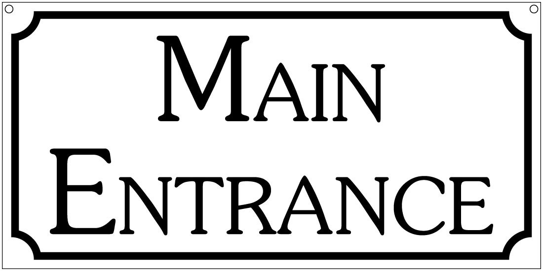 Main Entrance- 6x12 Aluminum Factory Hotel Motel House Bar Sign