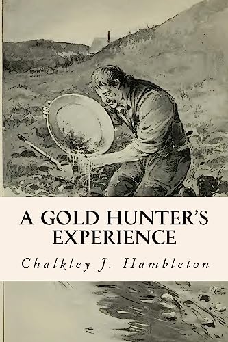 A Gold Hunter's Experience