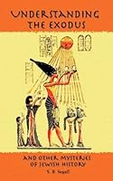 Understanding the Exodus and Other Mysteries of Jewish History 0974046108 Book Cover