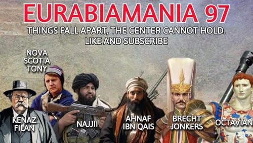 Eurabiamania 97: Things Fall Apart, The Center Cannot Hold, Like and Subscribe Podcast Por  arte de portada