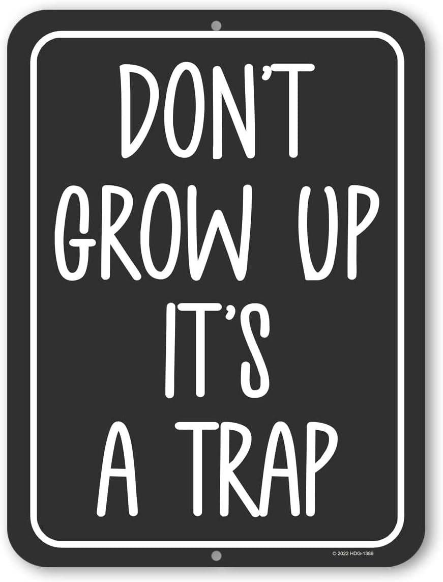 Honey Dew Gifts, Don't Grow Up It's a Trap, 9 inch by 12