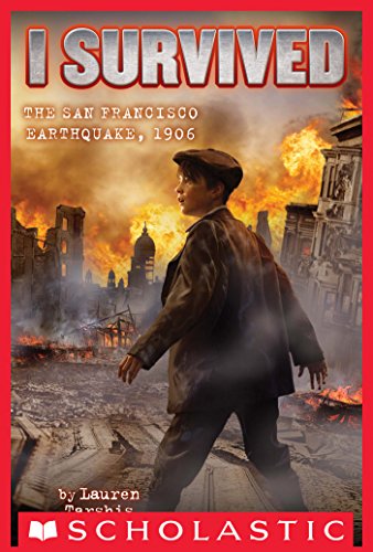 Télécharger I Survived the San Francisco Earthquake, 1906 (I Survived #5) (English Edition) PDF Ebook En Ligne