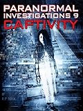  Paranormal Investigations 9 - Captivity
