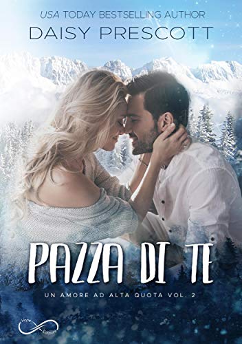 Pazza di te: Un amore ad alta quota vol. 2