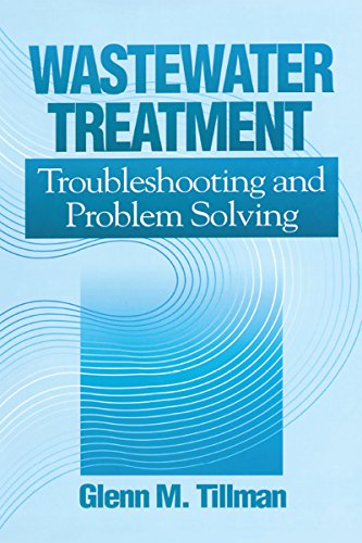 Télécharger Wastewater Treatment: Troubleshooting and Problem Solving (English Edition) PDF