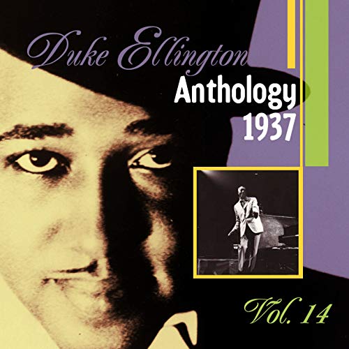 Amazon MusicでDuke EllingtonのThe Duke Ellington Anthology, Vol. 14 1937
