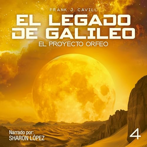 El legado de Galileo: El Proyecto Orfeo, Libro 4