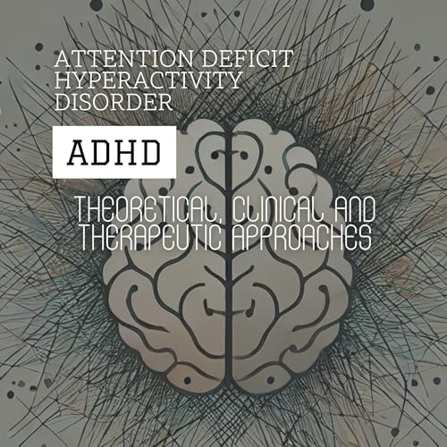 Attention Deficit Hyperactivity Disorder (ADHD) by Jean Kowalski episode artwork