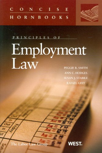 Principles of Employment Law (Concise Hornbook Series) Principles of Employment Law (Concise Hornbook Series)