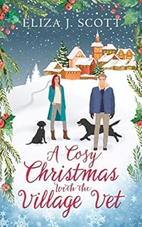 A Cosy Christmas with the Village Vet (Life on the Moors Book 8)