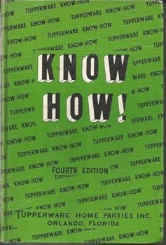Hardcover Know How! the Guide to Making Money With Tupperware. Book