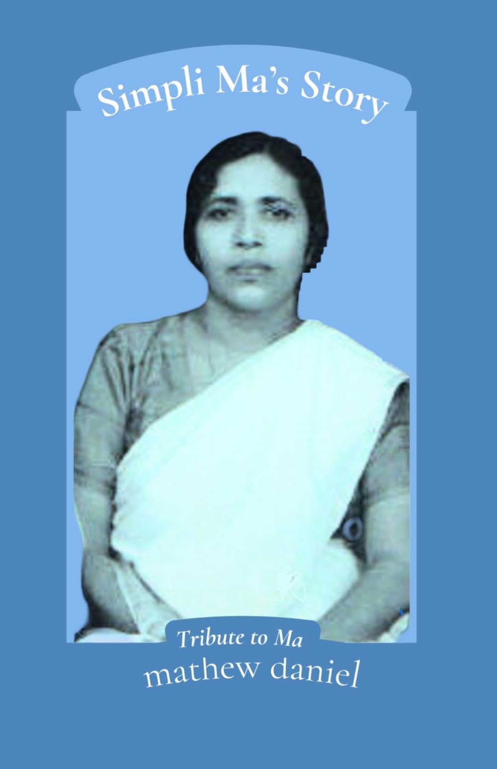 Simpli Ma's Story: Tribute to Ma