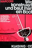 Wie konstruiert und baut man ein Boot?