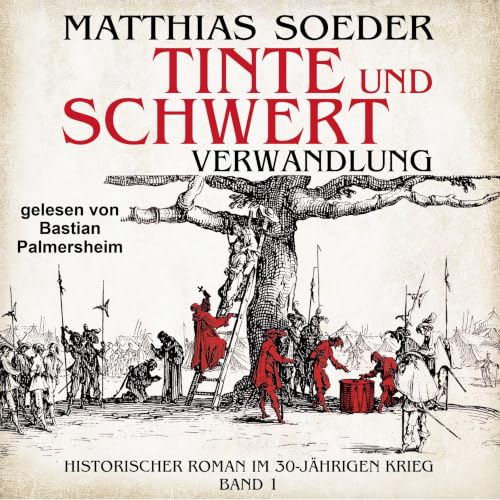 Verwandlung - Historischer Roman im 30-j&auml;hrigen Krieg Titelbild