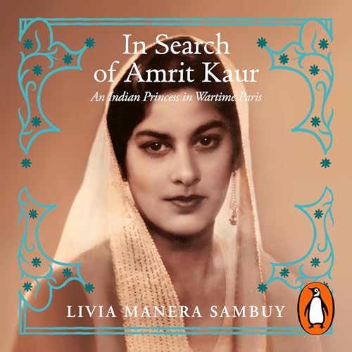 In Search of Amrit Kaur by Livia Manera Sambuy, Todd Portnowitz episode artwork