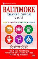 Baltimore Travel Guide 2016: Shops, Restaurants, Attractions and Nightlife in Baltimore, Maryland (City Travel Guide 2016) 1517611059 Book Cover