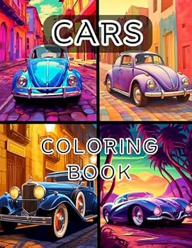 Cars Coloring Book: 38 Amazing Cars Pages to Color For men Women and Teens Boys Beautiful Cars Illustration Activity Book for Relaxation Stress Relief