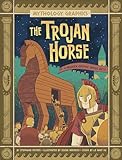Raintree The Trojan Horse A Modern Graphic Greek Myth (Mythology Graphics).