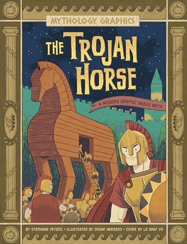 Raintree The Trojan Horse A Modern Graphic Greek Myth (Mythology Graphics).