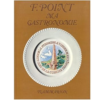 Hardcover Ma gastronomie: - INTRODUCTION ET PRESENTATION AVEC 9 COMPOSITIONS DE DUNOYER DE SEGONZAC [French] Book