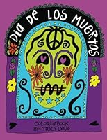 Dia De Los Muertos 0692444777 Book Cover