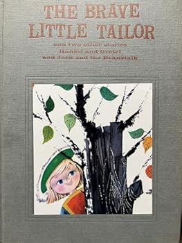 Hardcover The Brave Little Tailor, Hansel and Gretel, Jack and the Beanstalk [Unknown] Book