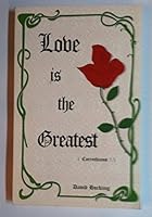 Love Is The Greatest 0988243148 Book Cover