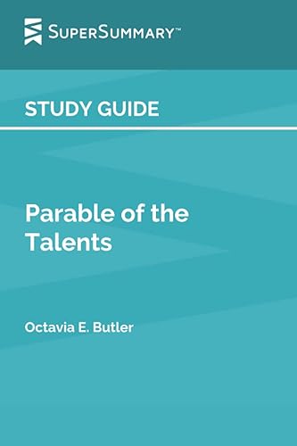 Study Guide Parable of the Talents by Octavia E. Butler (SuperSummary)