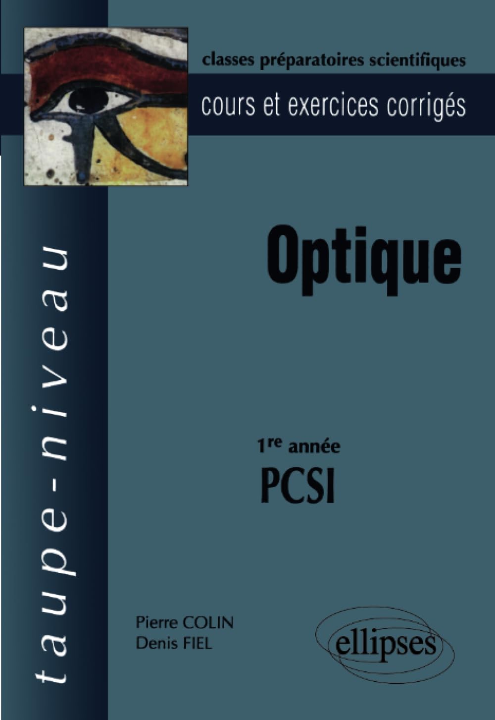 Optique, 1ère année PCSI : cours et exercices corrigés
