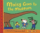 Maisy Goes to the Museum: A Maisy First Experience Book