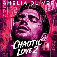 Chaotic Love 2 Audiolivro Por Amelia Oliver capa