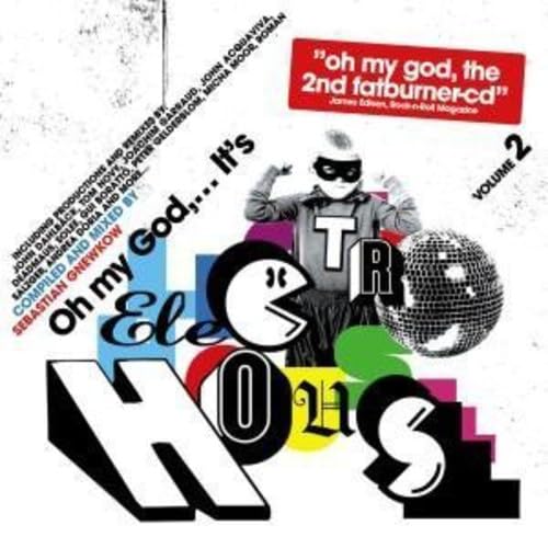 Oh My God...Its Electro House 2