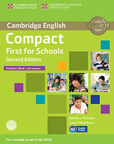  Compact first for schools. Student\'s book with answers with CD-ROM 2nd Edition [Lingua inglese]