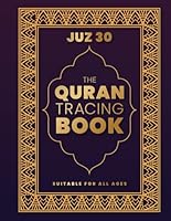The Quran Tracing Book: Read and Write Over the Letters from every Surah in Juz Amma (Part 30) B0CV13H7W2 Book Cover