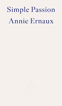 Simple Passion Annie Ernaux