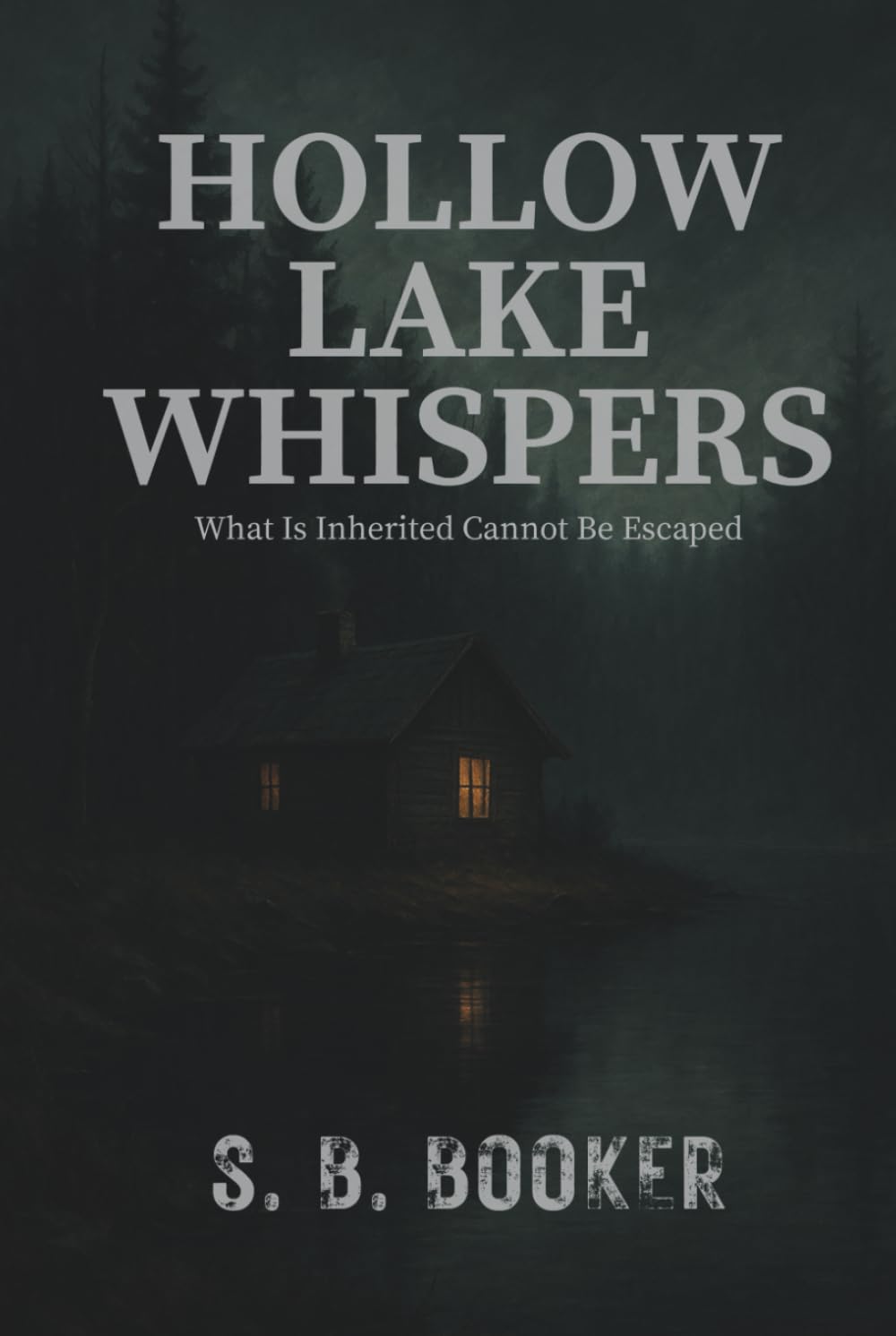 Hollow Lake Whispers: What Is Inherited Cannot Be Escaped